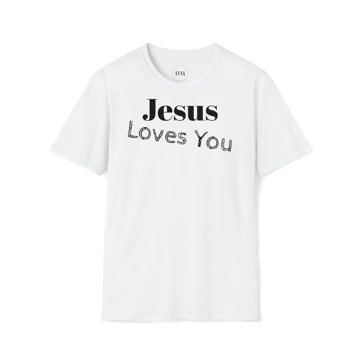 DM - Jesus Loves You Unisex T-Shirt