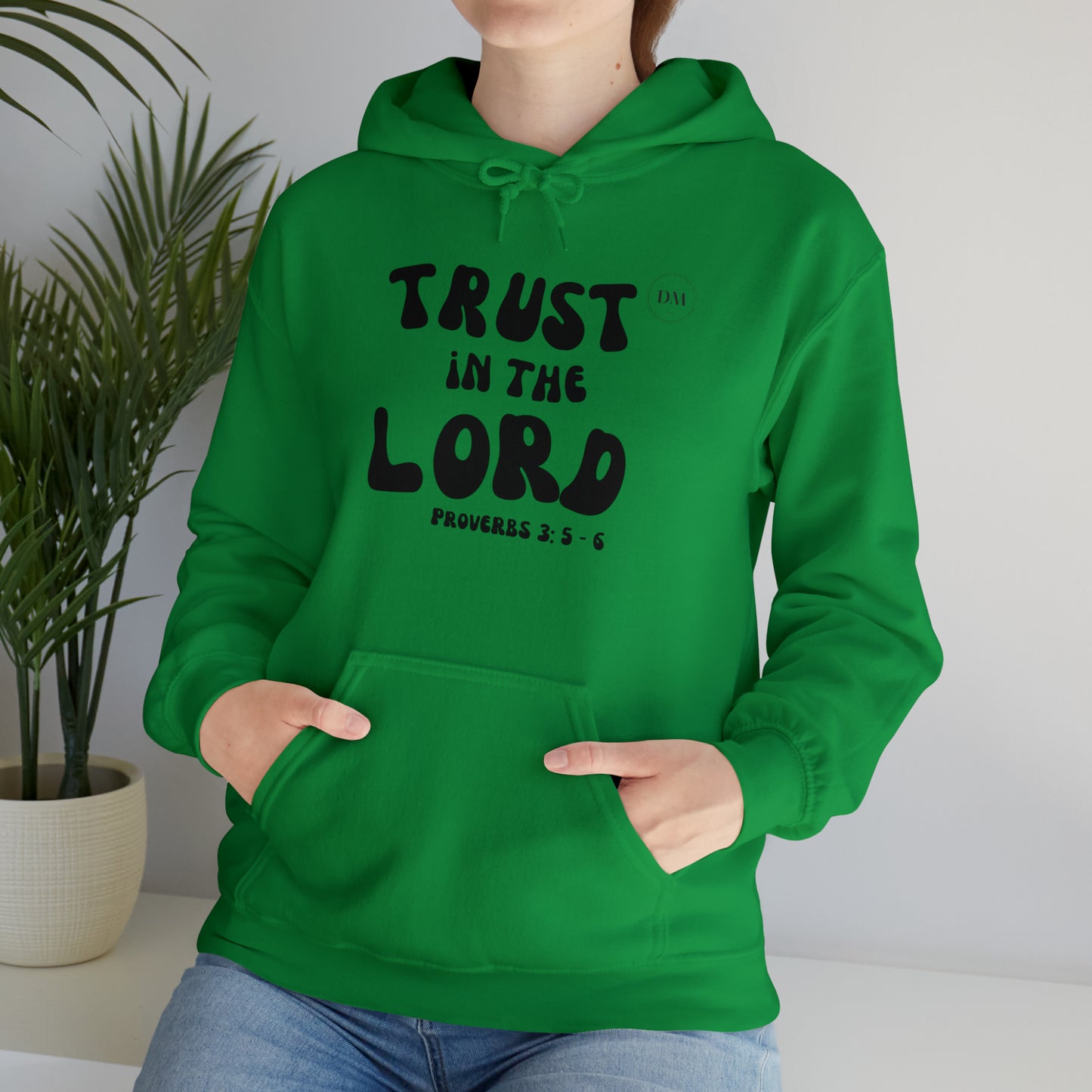 DM - Trust In The Lord Unisex Hooded Sweatshirt
