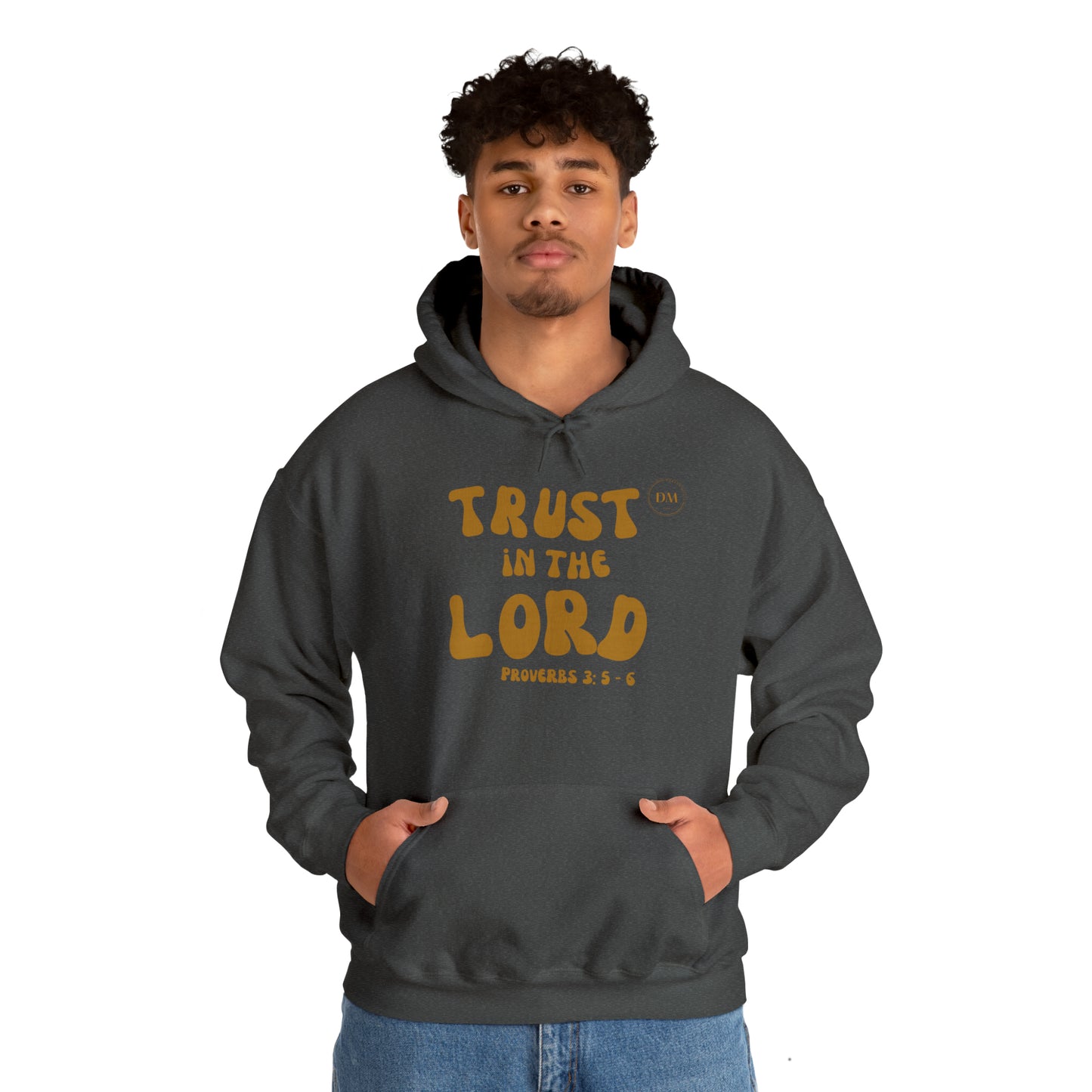 DM - Trust In The Lord Unisex Hooded Sweatshirt