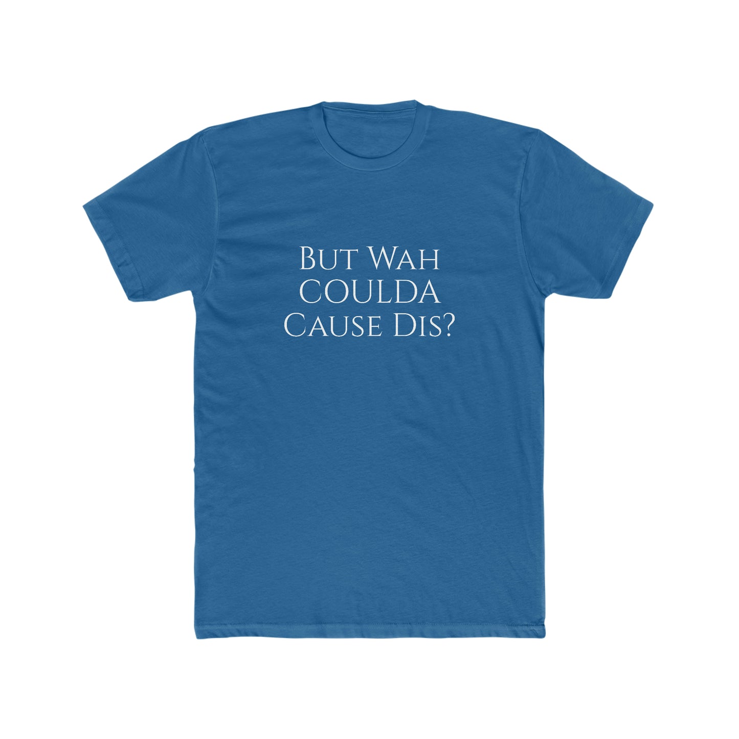 Carib "But Wah Coulda Cause Dis" Cotton Crew Tee