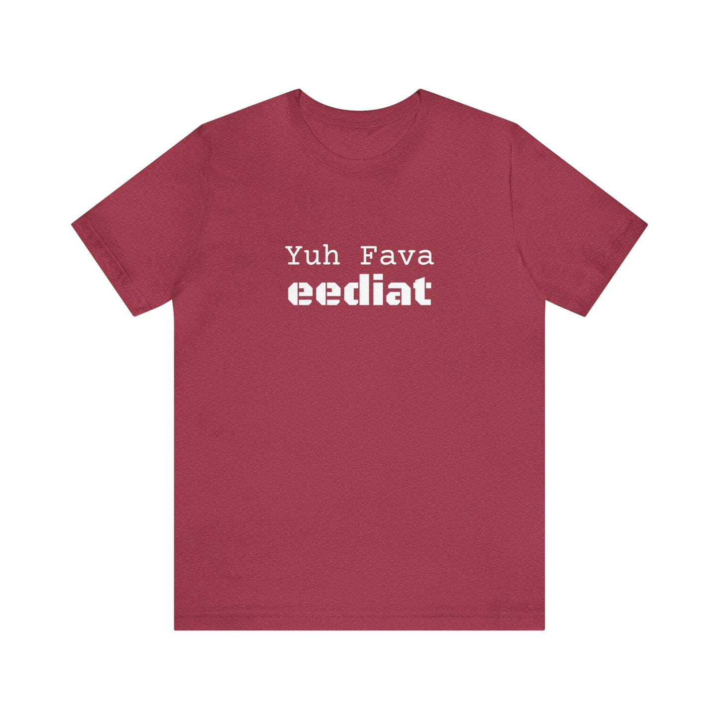 Carib "Yuh Fava Eediat" Short Sleeve Tee