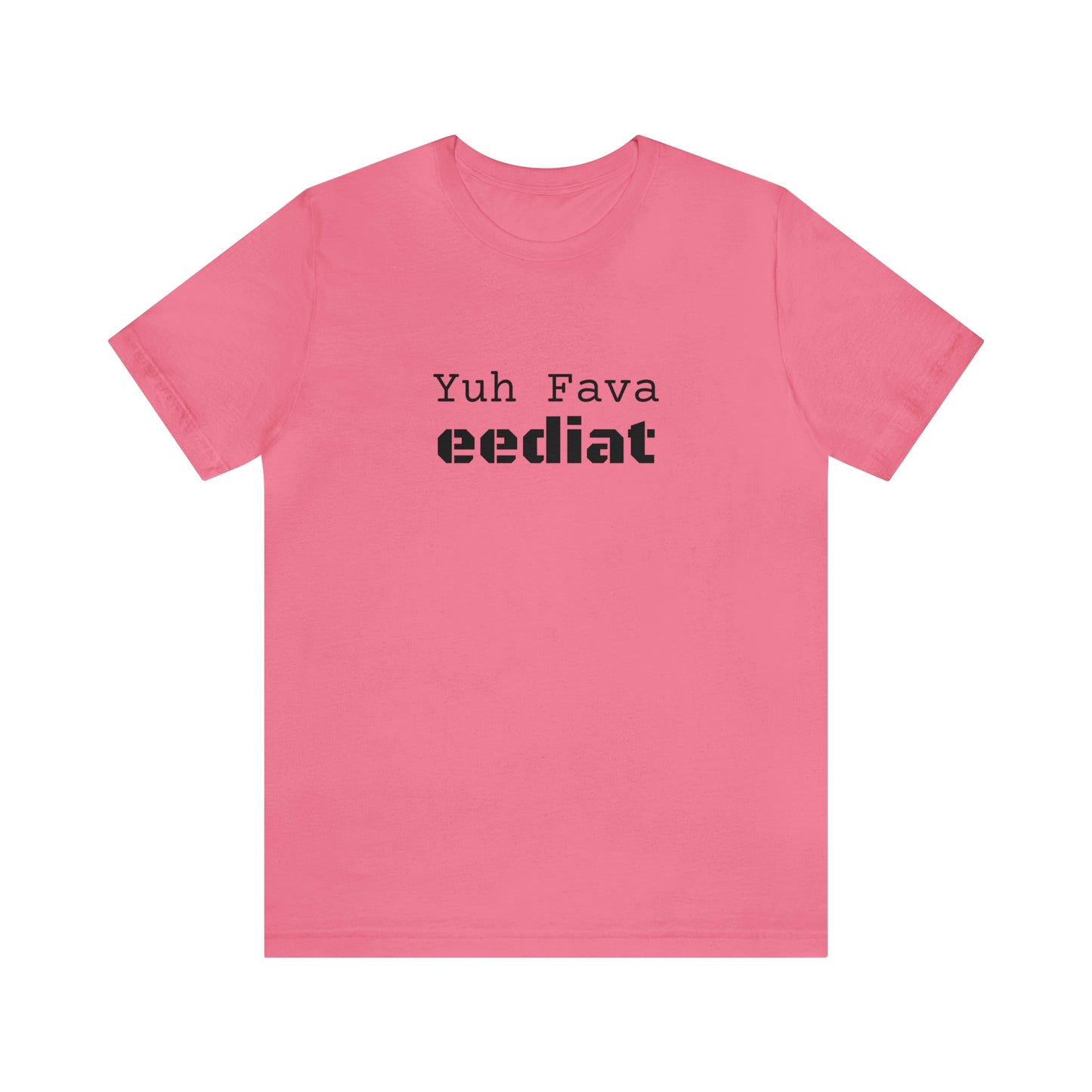Carib "Yuh Fava Eediat" Short Sleeve Tee