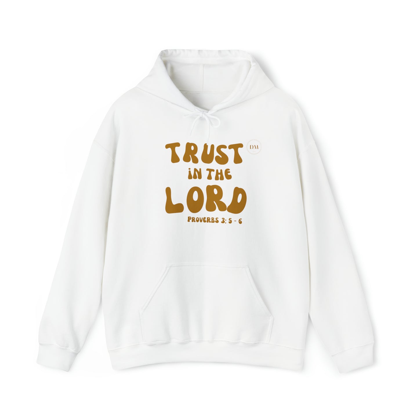 DM - Trust In The Lord Unisex Hooded Sweatshirt