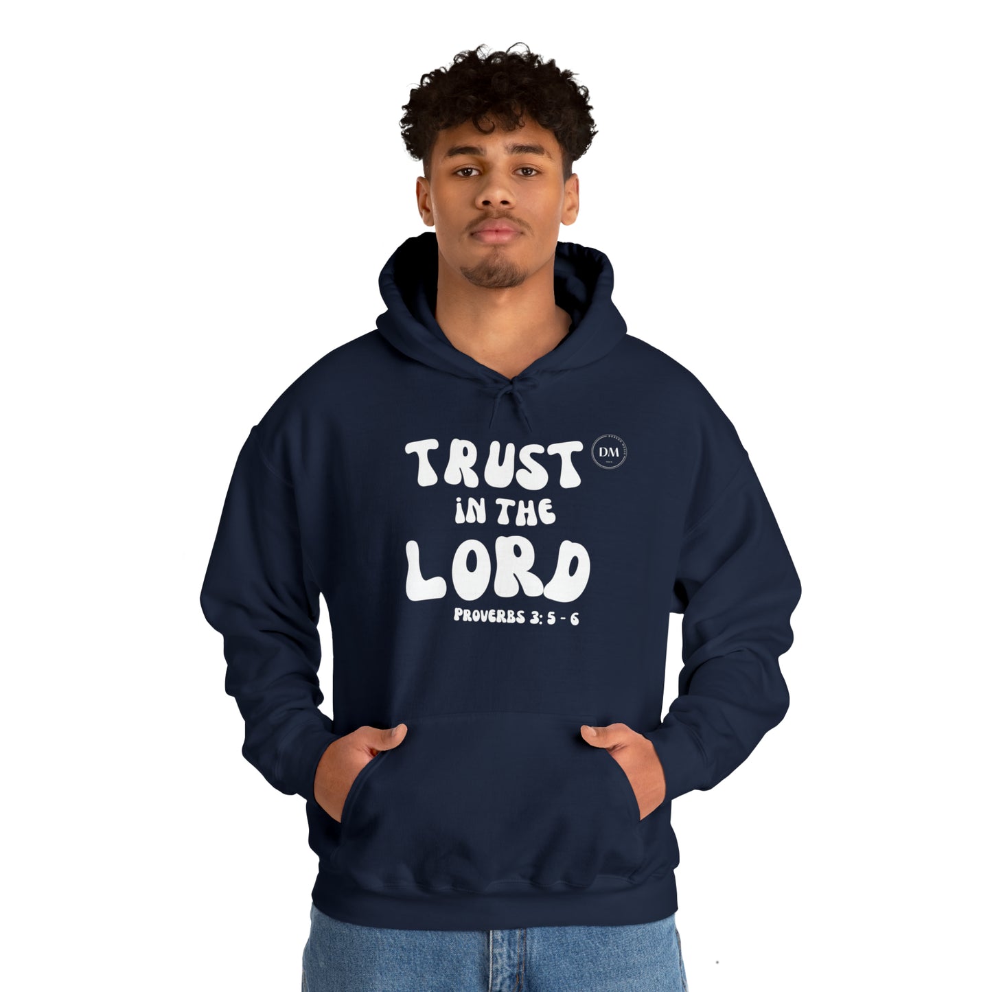 DM - Trust In The Lord Unisex Hooded Sweatshirt