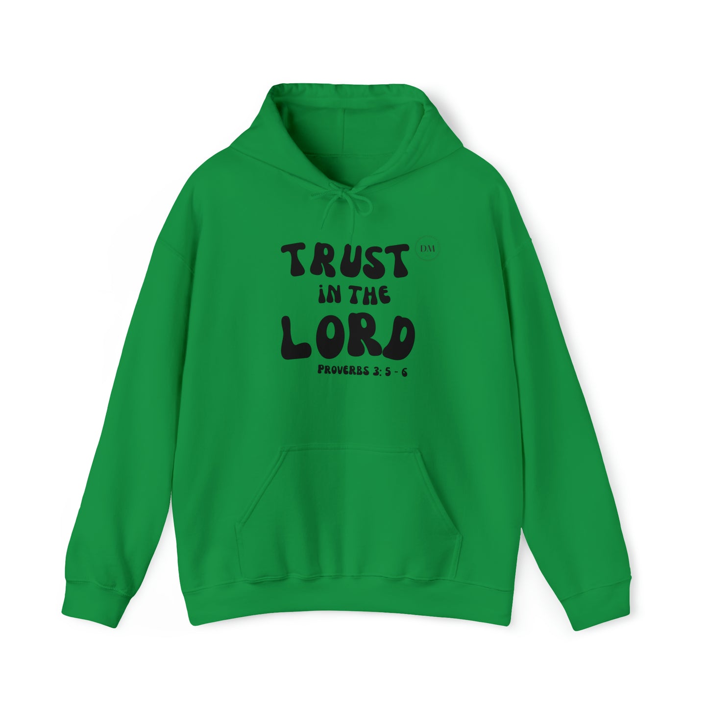 DM - Trust In The Lord Unisex Hooded Sweatshirt