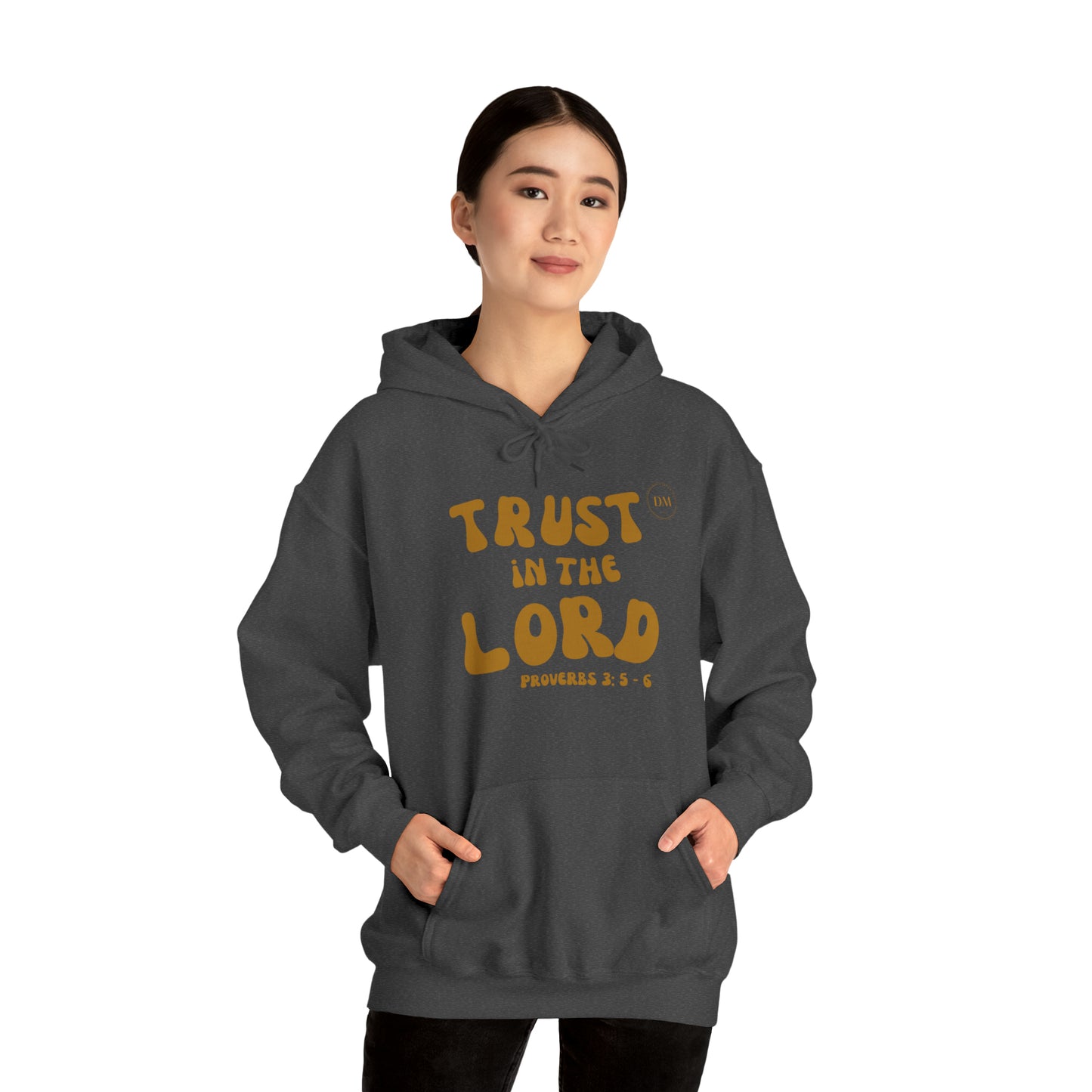 DM - Trust In The Lord Unisex Hooded Sweatshirt