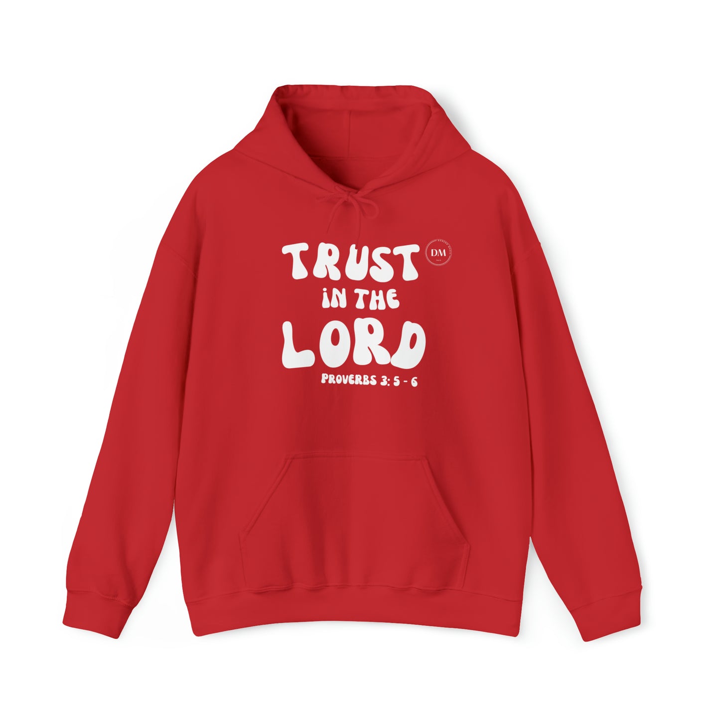 DM - Trust In The Lord Unisex Hooded Sweatshirt