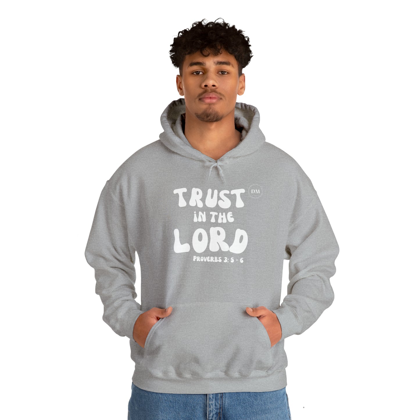 DM - Trust In The Lord Unisex Hooded Sweatshirt