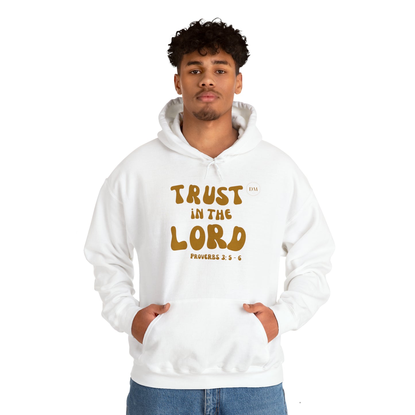 DM - Trust In The Lord Unisex Hooded Sweatshirt