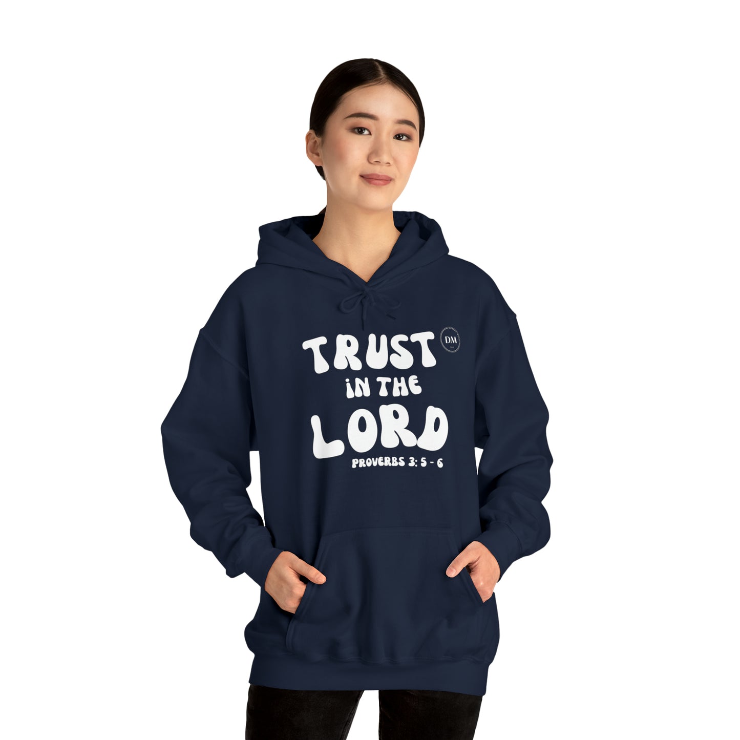 DM - Trust In The Lord Unisex Hooded Sweatshirt